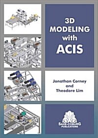 3D Modeling With Acis (Hardcover, 2nd, Revised)