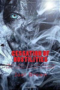 Cessation of Hostilities: Many dark days and most of what comes her way is smoke (Paperback)