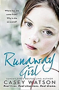 Runaway Girl: Where Has She Come From? Why Is She So Scared? (Paperback)