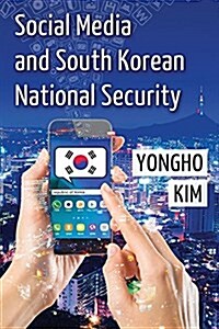 Social Media and South Korean National Security (Paperback)