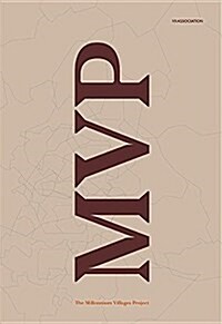The Millennium Villages Project (MVP) (Hardcover)