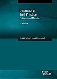 Dynamics of Trial Practice, Problems and Materials (Paperback, 5th, New)
