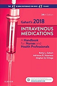 Gaharts 2018 Intravenous Medications: A Handbook for Nurses and Health Professionals (Spiral, 34)