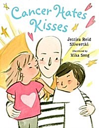 Cancer Hates Kisses (Hardcover)