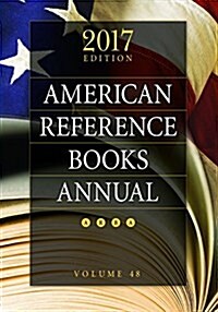 American Reference Books Annual, Volume 48 (Hardcover, 2017)