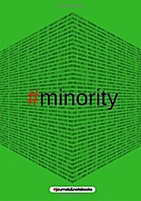 # minority: : journal to write in, Diary, Notebook for men & women (hashtag, funny, joke, humor, mindfulness, sarcastic, bullshit) (Paperback)