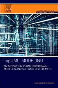 Topological UML Modeling: An Improved Approach for Domain Modeling and Software Development (Paperback)