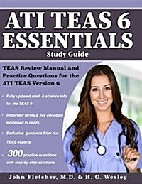 Ati Teas 6 Essentials (Paperback, Study Guide)