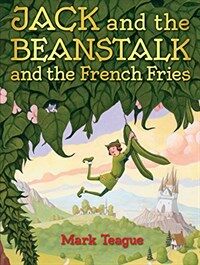 Jack and the Beanstalk and the French Fries (Hardcover)