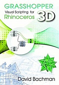 Grasshopper: Visual Scripting for Rhinoceros 3D (Paperback)
