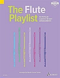 The Flute Playlist : 50 Popular Classics in Easy Arrangements (Package, Multilingual)