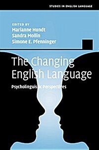 The Changing English Language : Psycholinguistic Perspectives (Hardcover)