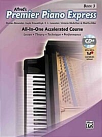 Premier Piano Express, Bk 3: All-In-One Accelerated Course, Book, CD-ROM & Online Audio & Software (Paperback)