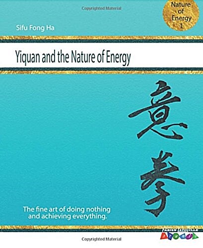 Yiquan and the Nature of Energy (Paperback)