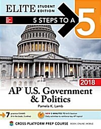 5 Steps to a 5: AP U.S. Government & Politics 2018, Elite Student Edition (Paperback, 9)