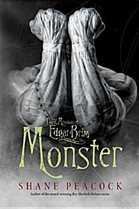 The Dark Missions of Edgar Brim: Monster (Hardcover)