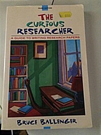 The Curious Researcher: A Guide to Writing Research Papers (Paperback, 9)
