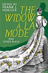 The Widow a la Mode and Other Plays (Paperback)