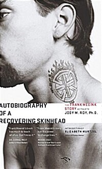 Autobiography of a Recovering Skinhead: The Frank Meeink Story as Told to Jody M. Roy, PH.D. (Paperback, 2)