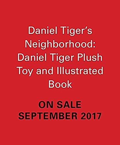 Daniel Tigers Neighborhood: Daniel Tiger Plush Toy and Illustrated Book (Paperback)