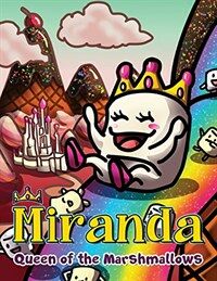 Miranda : queen of the marshmallows