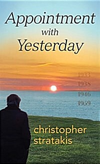 Appointment with Yesterday: A Novel in Four Parts with a Prologue and an Epilogue (Hardcover)