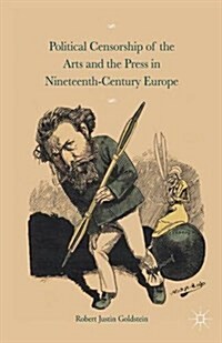 Political Censorship of the Arts and the Press in Nineteenth-Century (Paperback, 1st ed. 1989)