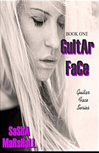 Guitar Face (Original Cover): Guitar Face Series Book One (Paperback)