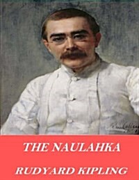 The Naulahka: A Story of West and East (Paperback)