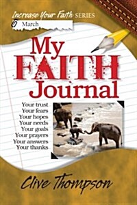 My Faith Journal: Increase Your Faith Series (Paperback)