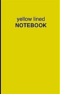 Yellow Lined Notebook: Lined, Soft Cover, 5.5 X 8.5 Inch, 130 Pages (Paperback)