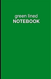 Green Lined Notebook: Lined, Soft Cover, 5.5 X 8.5 Inch, 130 Pages (Paperback)