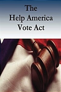 The Help America Vote ACT (Paperback)