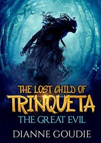(The) lost child of Trinqueta : the great evil