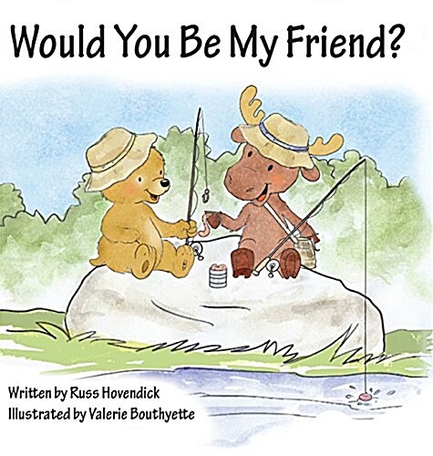 Would You Be My Friend? (Hardcover)