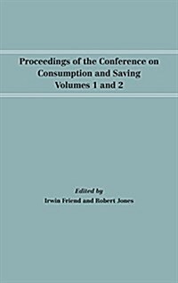 Proceedings of the Conference on Consumption and Saving, Volumes 1 and 2 (Hardcover)