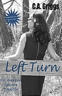 Left Turn: Do-Overs in Life Are Possible (Special Edition) (Paperback)