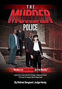 The Murder Police: Murders of Seven People in Five Months (Hardcover)
