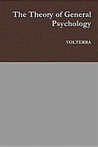 The Theory of General Psychology (Paperback)