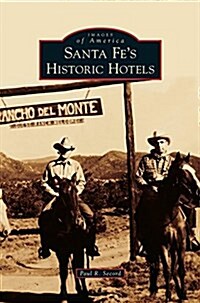 Santa Fes Historic Hotels (Hardcover)