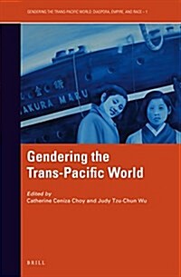 Gendering the Trans-Pacific World (Hardcover)
