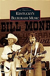 Kentuckys Bluegrass Music (Hardcover)