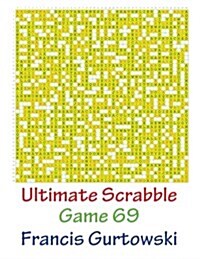 Ultimate Scabble Game 69 (Paperback)