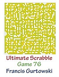 Ultimate Scrabble Game 76 (Paperback)