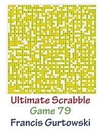 Ultimate Scrabble Game 79 (Paperback)
