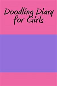 Doodling Diary for Girls (Paperback)