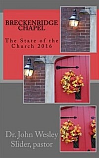 Breckenridge Chapel: The State of the Church 2016 (Paperback)