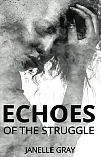 Echoes of the Struggle (Paperback)