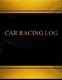 Car Racing Log (Log Book, Journal - 125 Pgs, 8.5 X 11 Inches): Car Racing Logbook (Black Cover, X-Large) (Paperback)