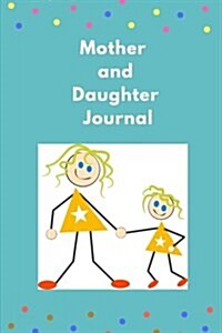 Mother and Daughte Journal (Paperback)